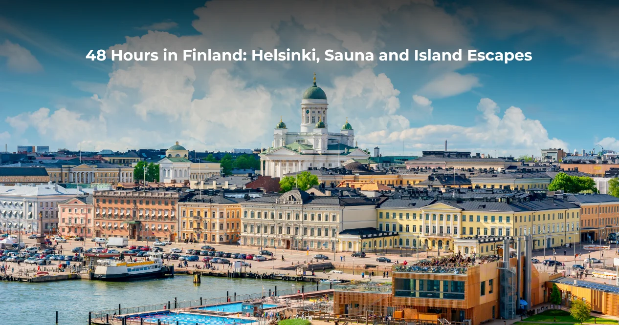48 Hours in Finland: Helsinki, Sauna and Island Escapes