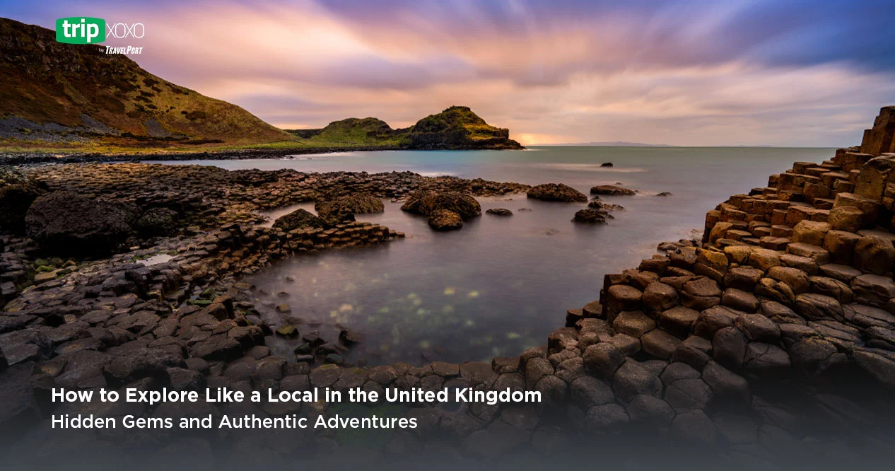 How to Explore Like a Local in the United Kingdom: Hidden Gems and Authentic Adventures