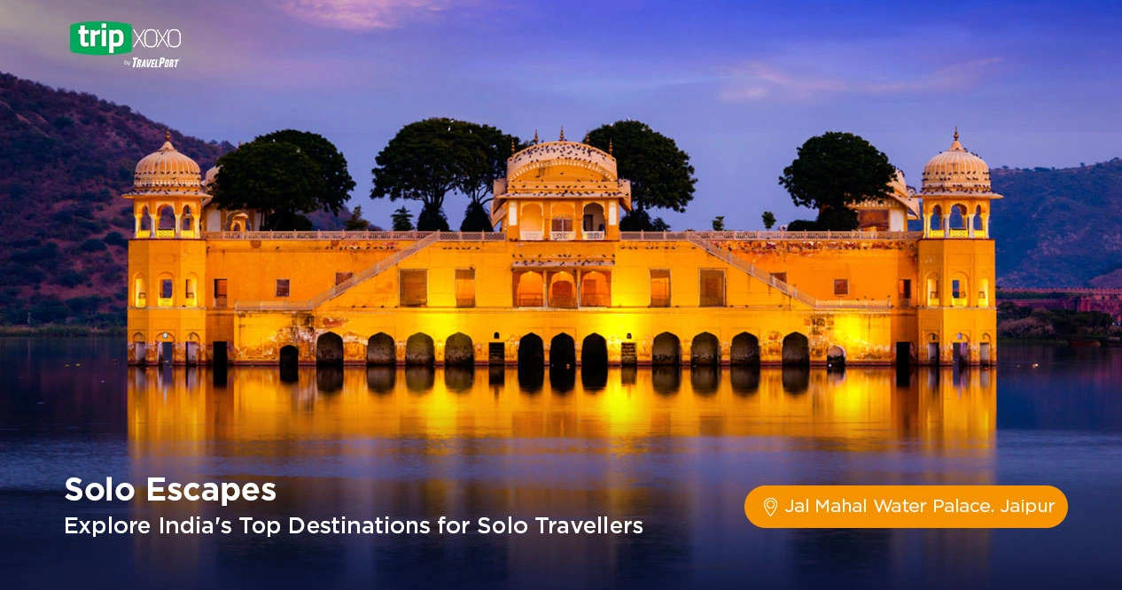 Solo Escapes: Explore India's Top Destinations for Solo Travellers
