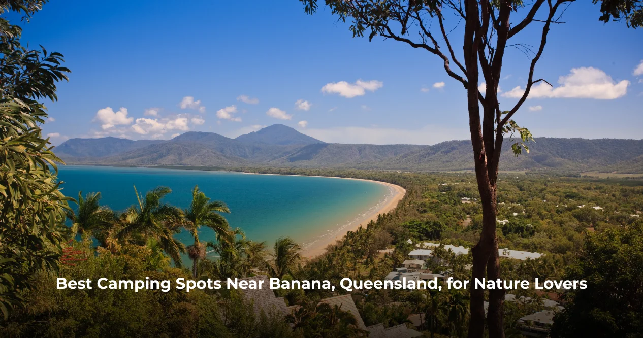 Best Camping Spots Near Banana, Queensland, for Nature Lovers