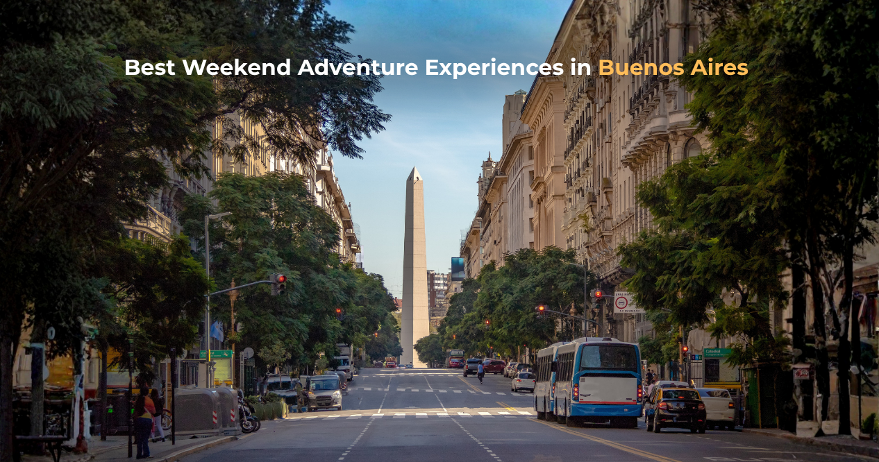 Best Weekend Adventure Experiences in Buenos Aires