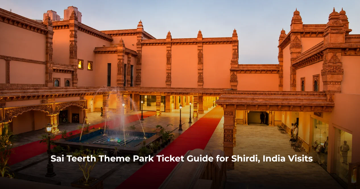 Sai Teerth Theme Park Ticket Guide for Shirdi, India Visits